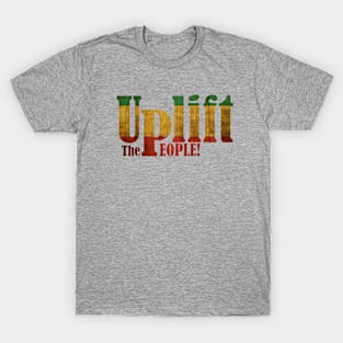 Uplift The People! (Rasta Colors) T-Shirt